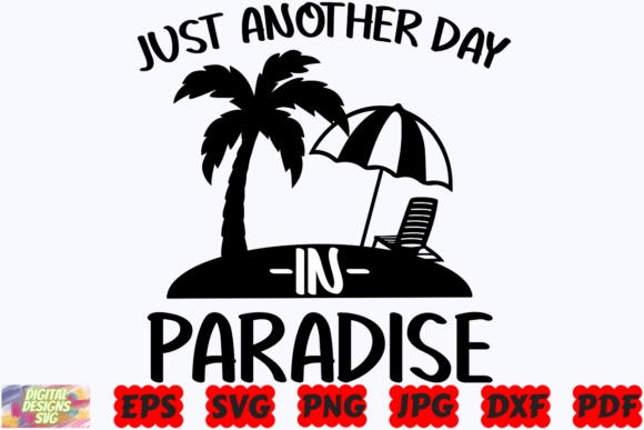 Download Just Another Day in Paradise SVG | Beach - Just another day in paradise svg Collection
