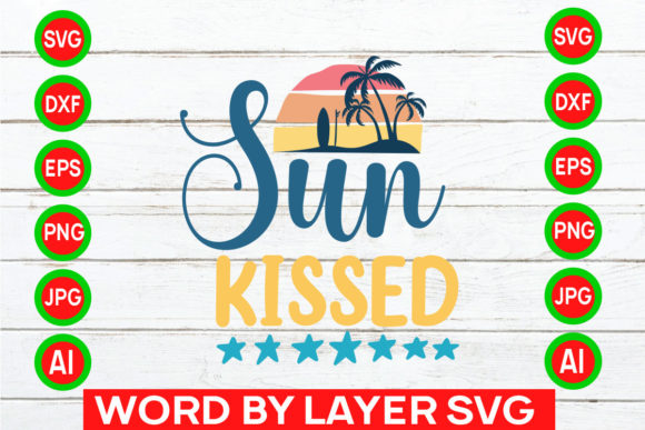 Download Sun Kissed Svg Cut File - Sun kissed svg Collection