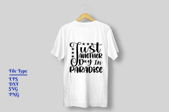 Download Just Another Day in Paradise Svg Design - Just another day in paradise svg Collection